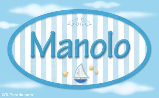 Nombre Manolo - Nombre decorativo, Imagen Significado de Manolo - Nombre decorativo