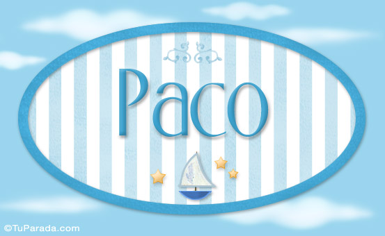 Paco - Nombre decorativo