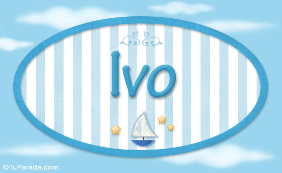 Nombre Ivo - Nombre decorativo, Imagen Significado de Ivo - Nombre decorativo Nombre Ivo - Nombre decorativo, Imagen Significado de Ivo - Nombre decorativo