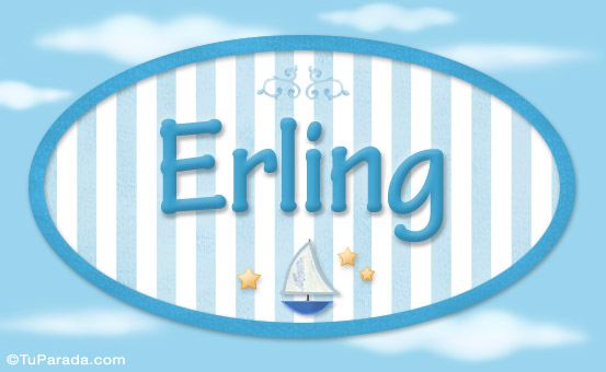 Nombre Erling - Nombre decorativo, Imagen Significado de Erling - Nombre decorativo