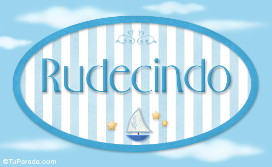 Nombre Rudecindo - Nombre decorativo, Imagen Significado de Rudecindo - Nombre decorativo Nombre Rudecindo - Nombre decorativo, Imagen Significado de Rudecindo - Nombre decorativo
