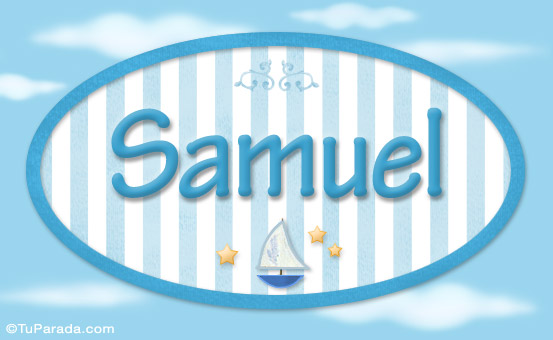 Nombre Samuel - Nombre decorativo, Imagen Significado de Samuel - Nombre decorativo