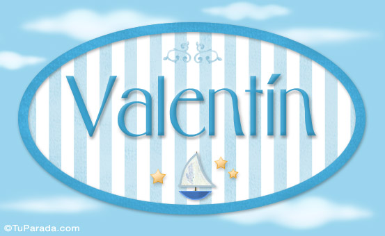 Nombre Valentín - Nombre decorativo, Imagen Significado de Valentín - Nombre decorativo Nombre Valentín - Nombre decorativo, Imagen Significado de Valentín - Nombre decorativo