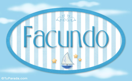 Nombre Facundo, nombre de bebé, nombre de niño, Imagen Significado de Facundo, nombre de bebé, nombre de niño