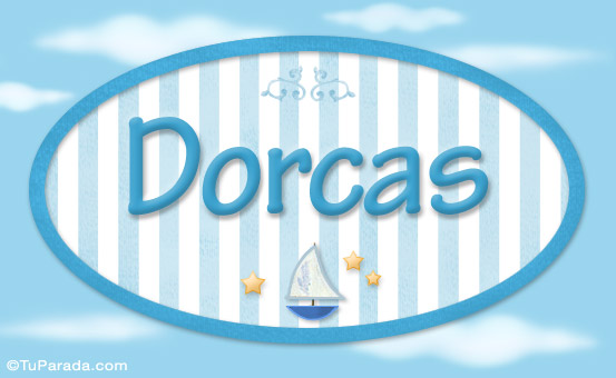 Dorcas, nombre de bebé, nombre de niño, tarjetas de Niños Nombres