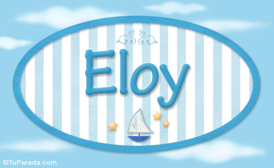 Nombre Eloy, nombre de bebé, nombre de niño, Imagen Significado de Eloy, nombre de bebé, nombre de niño