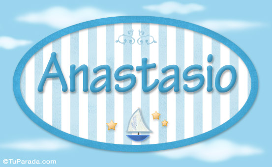 Nombre Anastasio, nombre de bebé, nombre de niño, Imagen Significado de Anastasio, nombre de bebé, nombre de niño