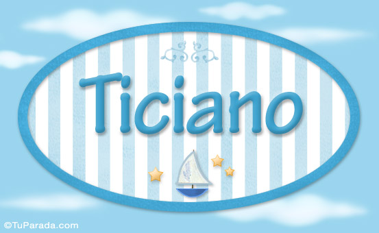 Nombre Ticiano, nombre de bebé, nombre de niño, Imagen Significado de Ticiano, nombre de bebé, nombre de niño