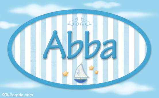 Nombre Abba , nombre de bebé, nombre de niño, Imagen Significado de Abba , nombre de bebé, nombre de niño