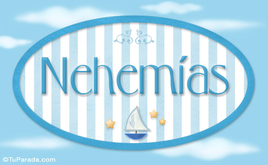 Nombre Nehemías, nombre de bebé, nombre de niño, Imagen Significado de Nehemías, nombre de bebé, nombre de niño