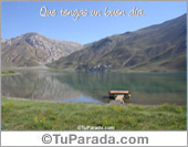 Que hoy tengas un buen día.