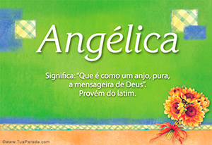Significado do nome Angélica