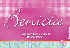 Significado do nome Benícia