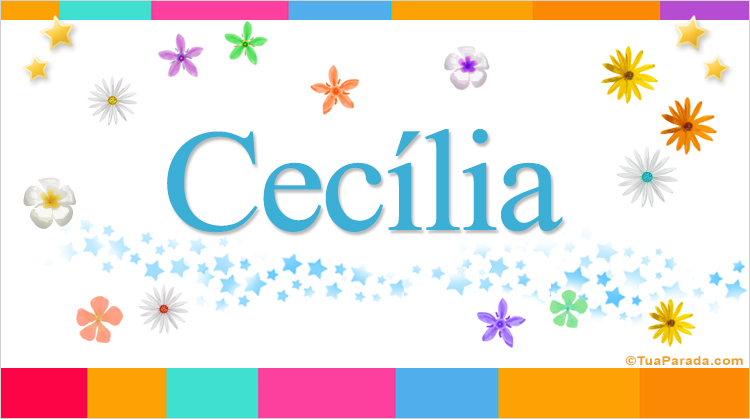 Nombre Cecília, Imagen Significado de Cecília