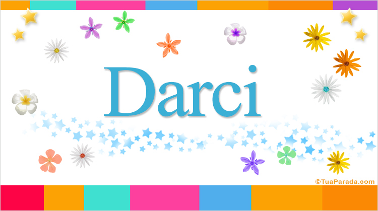Nombre Darci, Imagen Significado de Darci