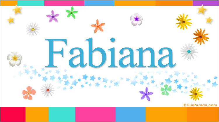 Nombre Fabiana, Imagen Significado de Fabiana
