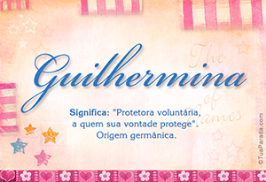 Significado do nome Guilhermina