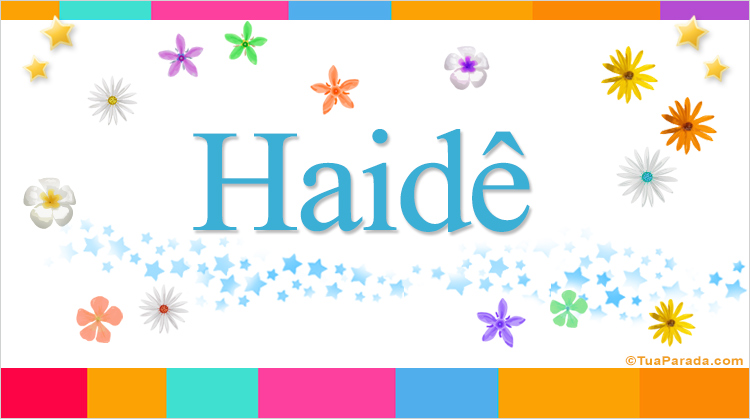 Nombre Haidê, Imagen Significado de Haidê
