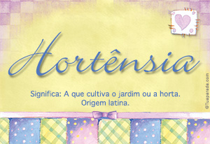 Significado do nome Hortênsia