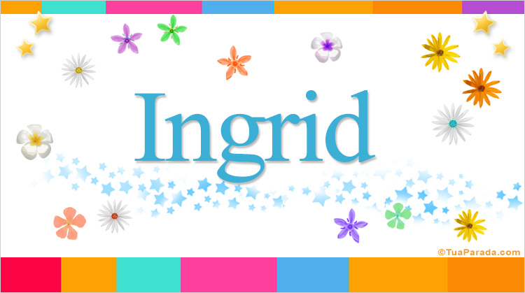 Nombre Ingrid, Imagen Significado de Ingrid