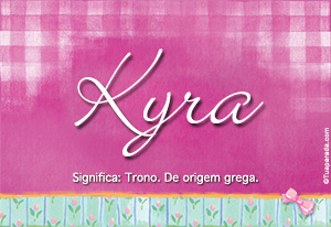 Significado do nome Kyra