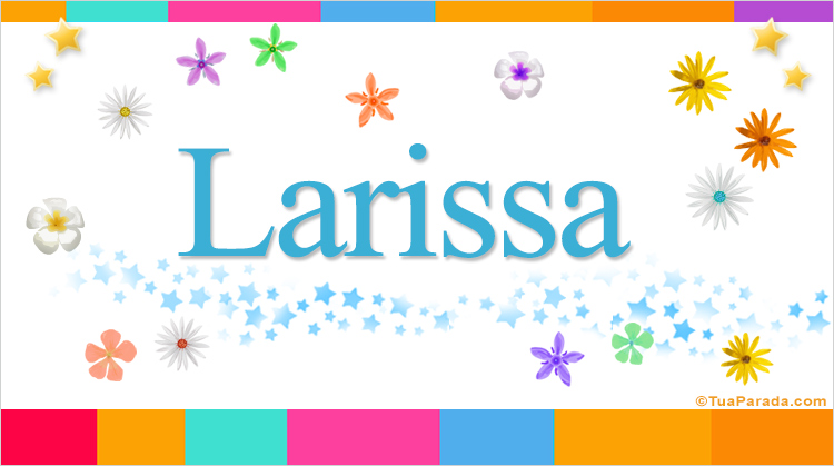Nombre Larissa, Imagen Significado de Larissa