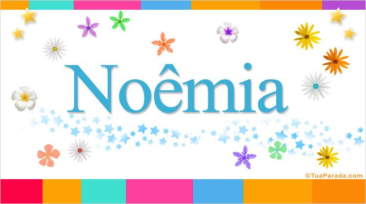 Nombre Noêmia, Imagen Significado de Noêmia