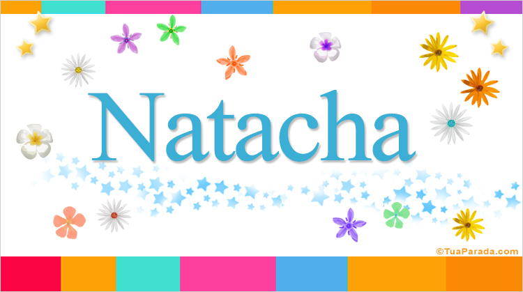 Nombre Natacha, Imagen Significado de Natacha