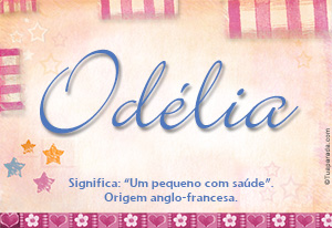 Significado do nome Odélia