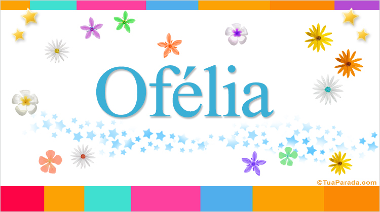 Nombre Ofélia, Imagen Significado de Ofélia