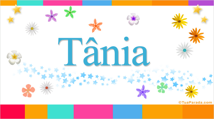 Nombre Tânia, Imagen Significado de Tânia