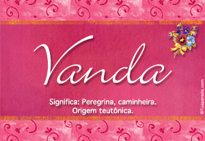 Significado do nome Vanda