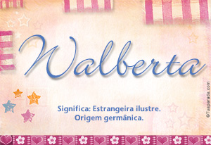 Significado do nome Walberta
