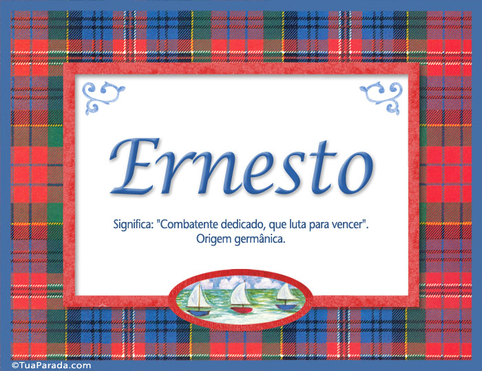 Significado e origem de Ernesto