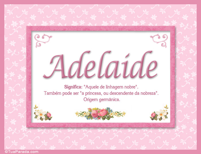 Significado e origem de Adelaide