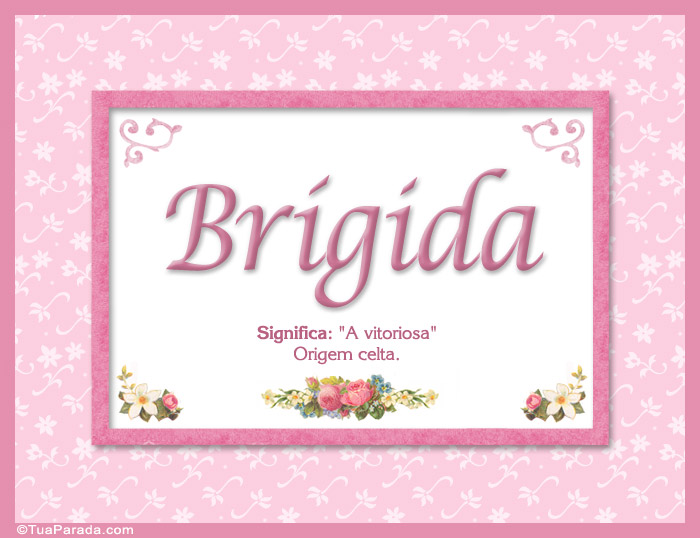 Significado e origem de Brigida