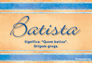 Significado do nome Batista
