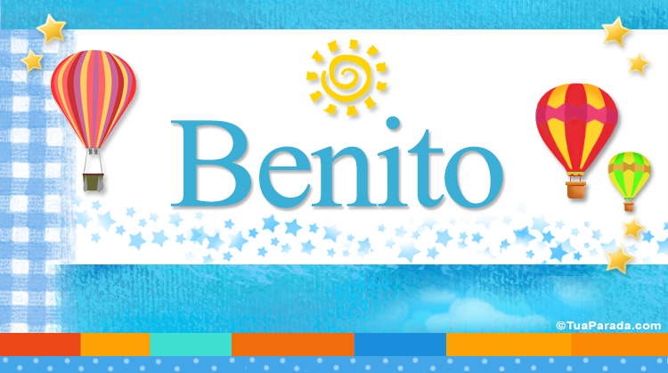 Nombre Benito, Imagen Significado de Benito