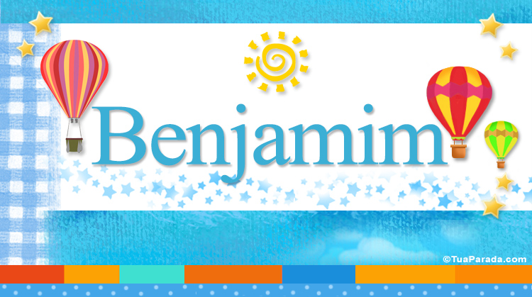 Nombre Benjamim, Imagen Significado de Benjamim