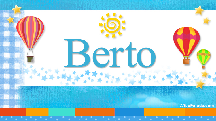 Nombre Berto, Imagen Significado de Berto