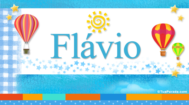 Nombre Flávio, Imagen Significado de Flávio