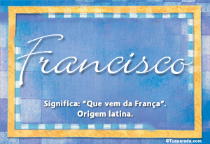 Significado do nome Francisco