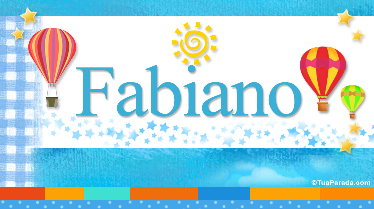 Nombre Fabiano, Imagen Significado de Fabiano