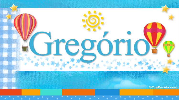 Nombre Gregório, Imagen Significado de Gregório