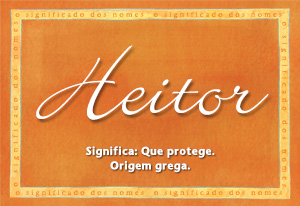 Significado do nome Heitor