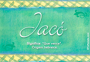 Significado do nome Jacó