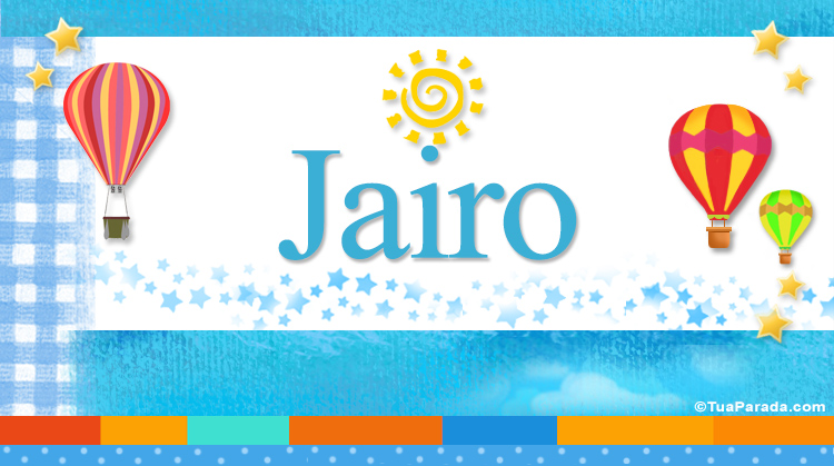 Nombre Jairo, Imagen Significado de Jairo