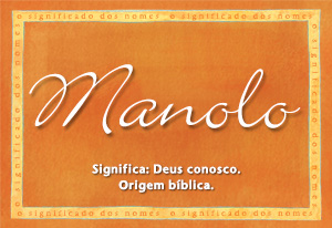 Significado do nome Manolo