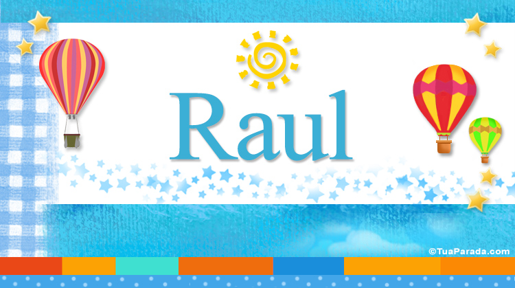 Nombre Raul, Imagen Significado de Raul