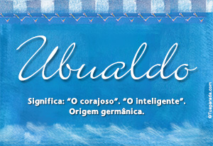 Significado do nome Ubualdo